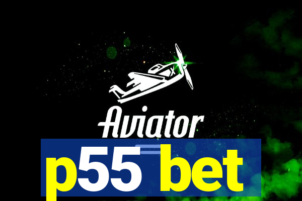 p55 bet